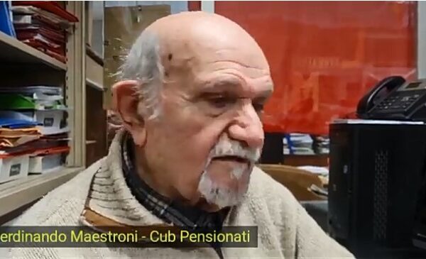 Ferdinando Maestroni- “Chi ha una pensione o mangia o si cura: al prossimo congresso Cub per noi si parte da qui”
