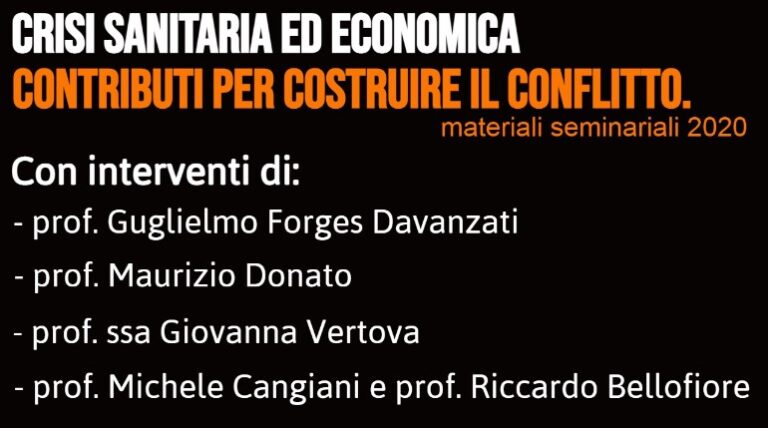 Un poster per seminar Crisi sanitaria ed economica con Guglielmo Forges Davanzati, Maurizio Donato, Giovanna Vertova, Michel Cangiani e Riccardo Bellofiore.