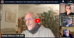 Natale Alfonso di CUB Sur parla sulle lotte operaie e "rinascita" del sindacalismo conflittuale negli Stati Uniti con Marco Meotto, Bruno Cartosio e Delio Fantasia.