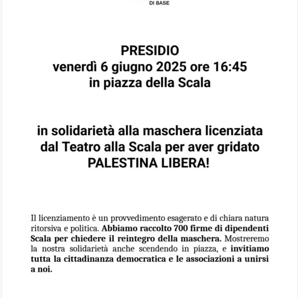 Presidio 6 giugno in solidarietà con la maschera licenziata dalla Scala