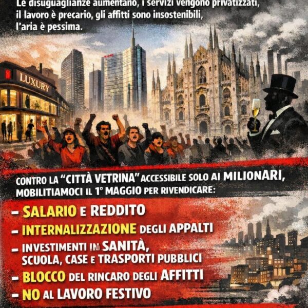 1 maggio – MayDay contro il modello Milano